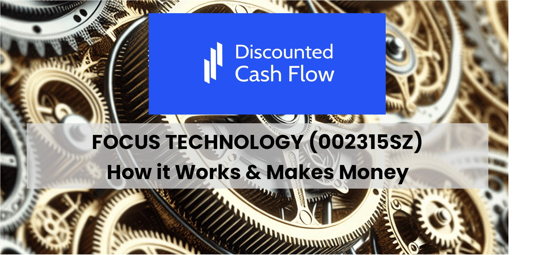 Focus Technology (002315SZ): history, ownership, mission, how it works ...