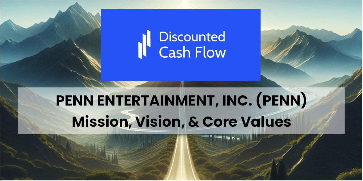Mission Statement, Vision, & Core Values (2026) of PENN Entertainment ...