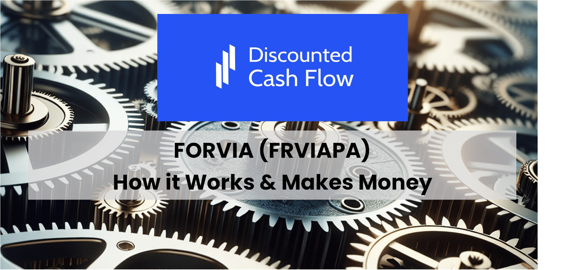 Forvia (FRVIAPA): history, ownership, mission, how it works & makes money