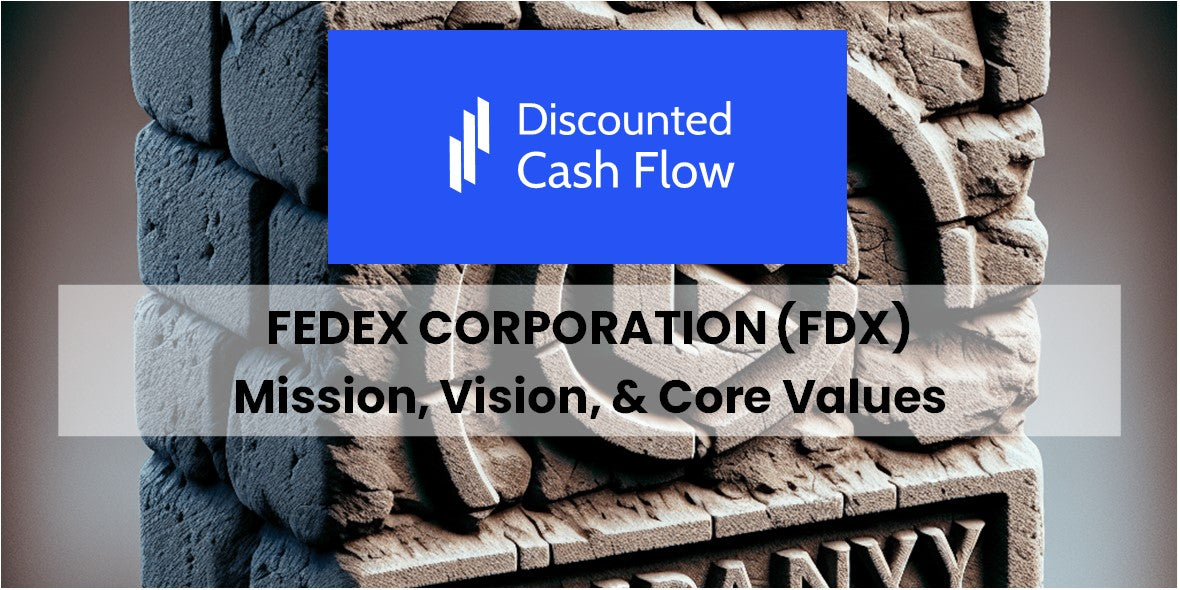 Mission Statement, Vision, & Core Values (2026) of FedEx Corporation (FDX)