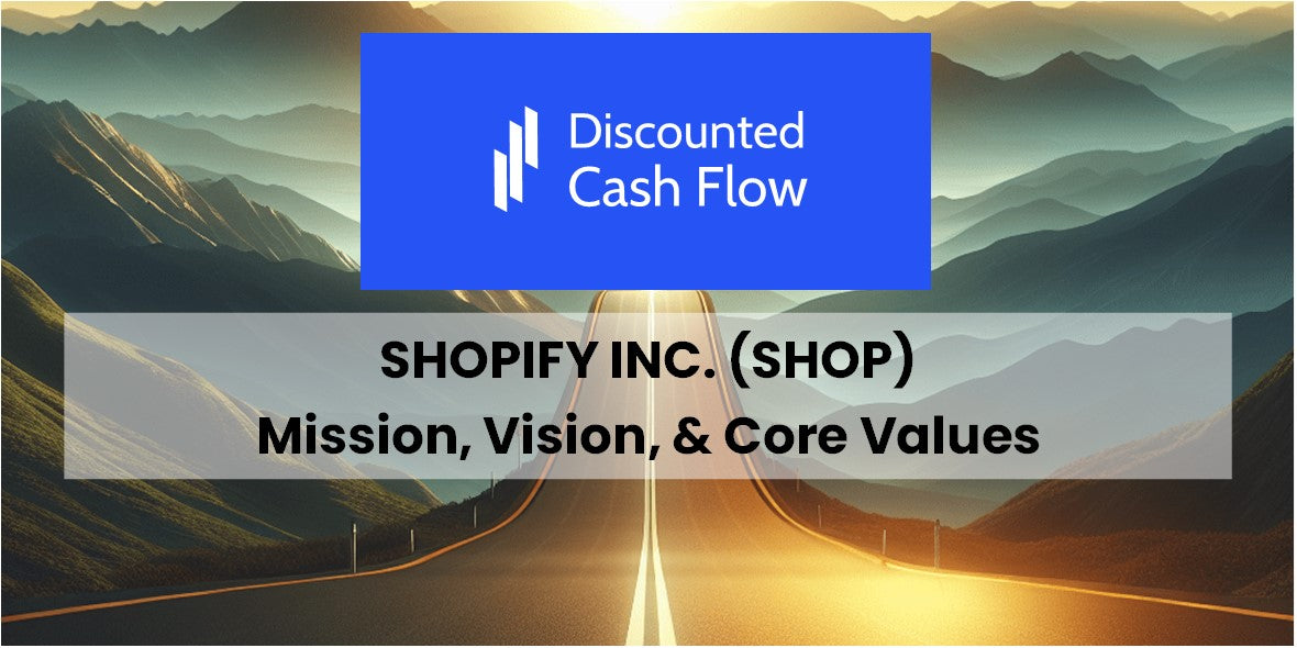 Mission Statement, Vision, & Core Values (2026) of Shopify Inc. (SHOP)