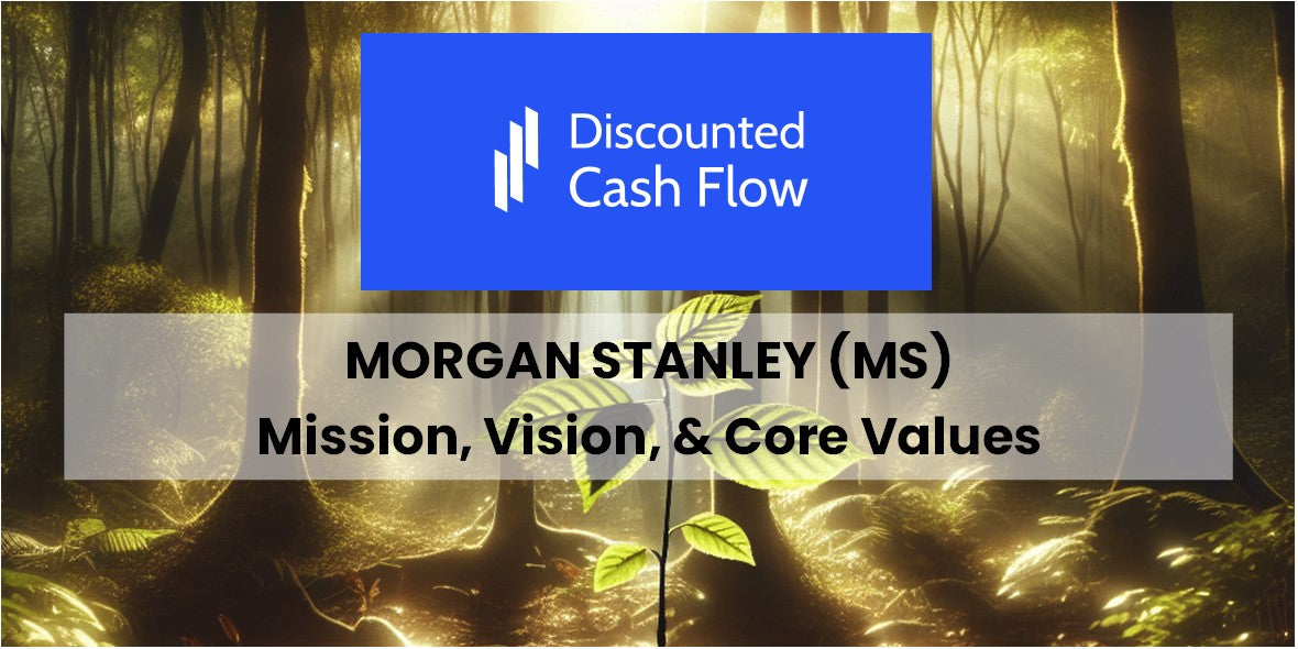 Mission Statement, Vision, & Core Values (2026) of Morgan Stanley (MS)