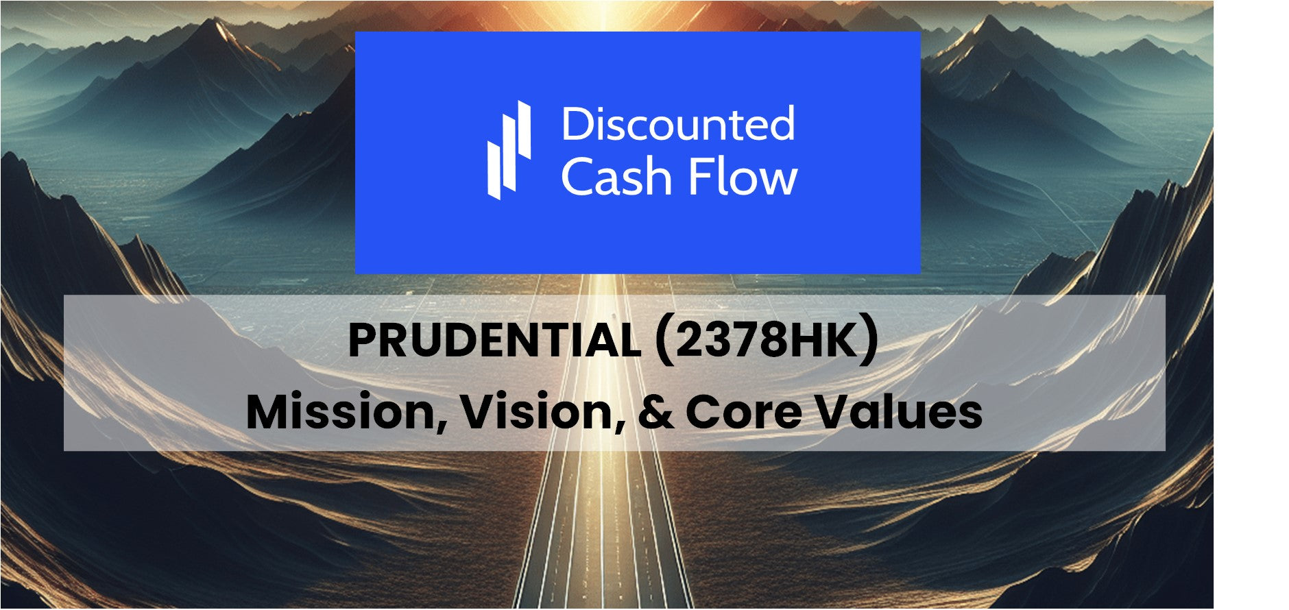 Mission Statement, Vision, & Core Values (2026) of Prudential (2378HK)