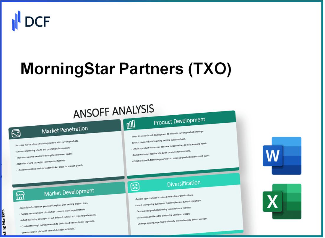 MorningStar Partners, L.P. (TXO): Ansoff Matrix